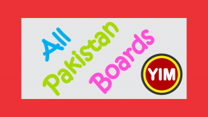 Boards in Pakistan, BISE Lahore, All boards result, Exam result, Medical Admission, Punjab Textbooks, Past papers, Universities in Pakistan
