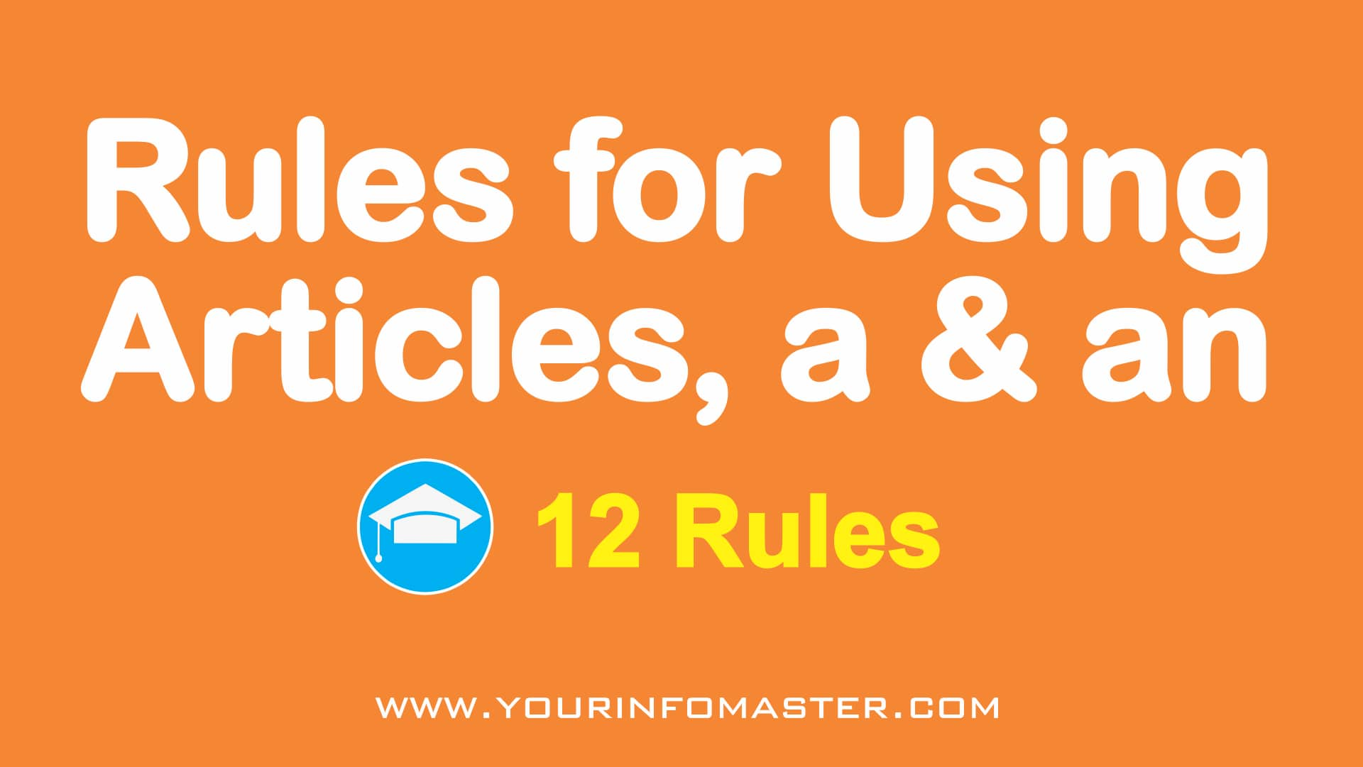 Rules For Using English Grammar Articles A And An Your Info Master