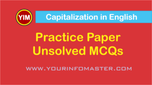 Capitalization Rules in English, capital letters, capitalisation, capitalization in english, capitalization rules, capitalize, capitalize my title, Common Noun, cursive capital letters, do you capitalize seasons, English Grammar Rules, Parts of Speech, Proper Noun, title capitalization, title case, uppercase, YourInfoMaster, Capitalization Rules, lnd class 3, lnd papers, lnd slos, lnd slo, lnd syllabus