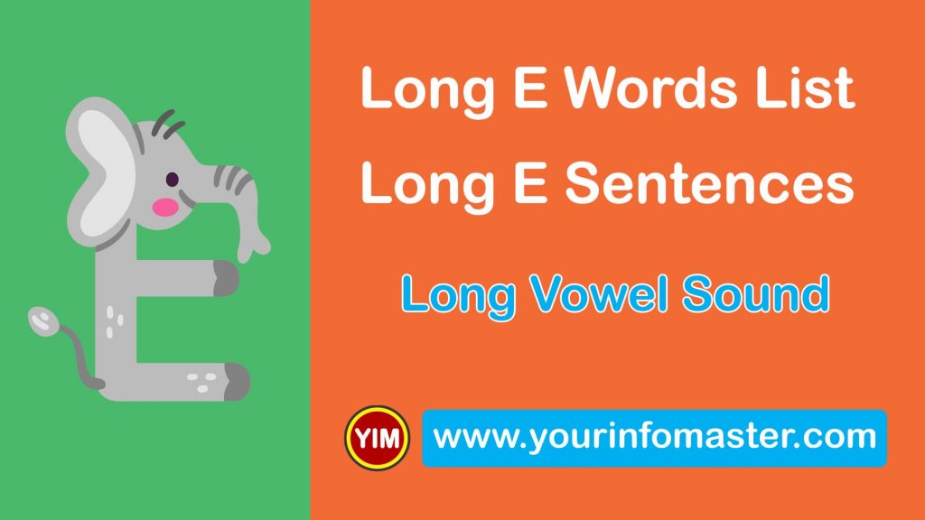 awesome words, cool long words, cool words, e words, Learning Spellings, Long E sound words, Long E words, Long E Words List, Long E Words Worksheets, Long versus Short Vowels, Long Vowel, Long Vowel Examples, Long Vowel Sound, Long Vowel Sounds Examples, Using Long Vowel Sounds, Vowel E Sound, Vowel Pronunciation, What is a Vowel, word of the day for kids