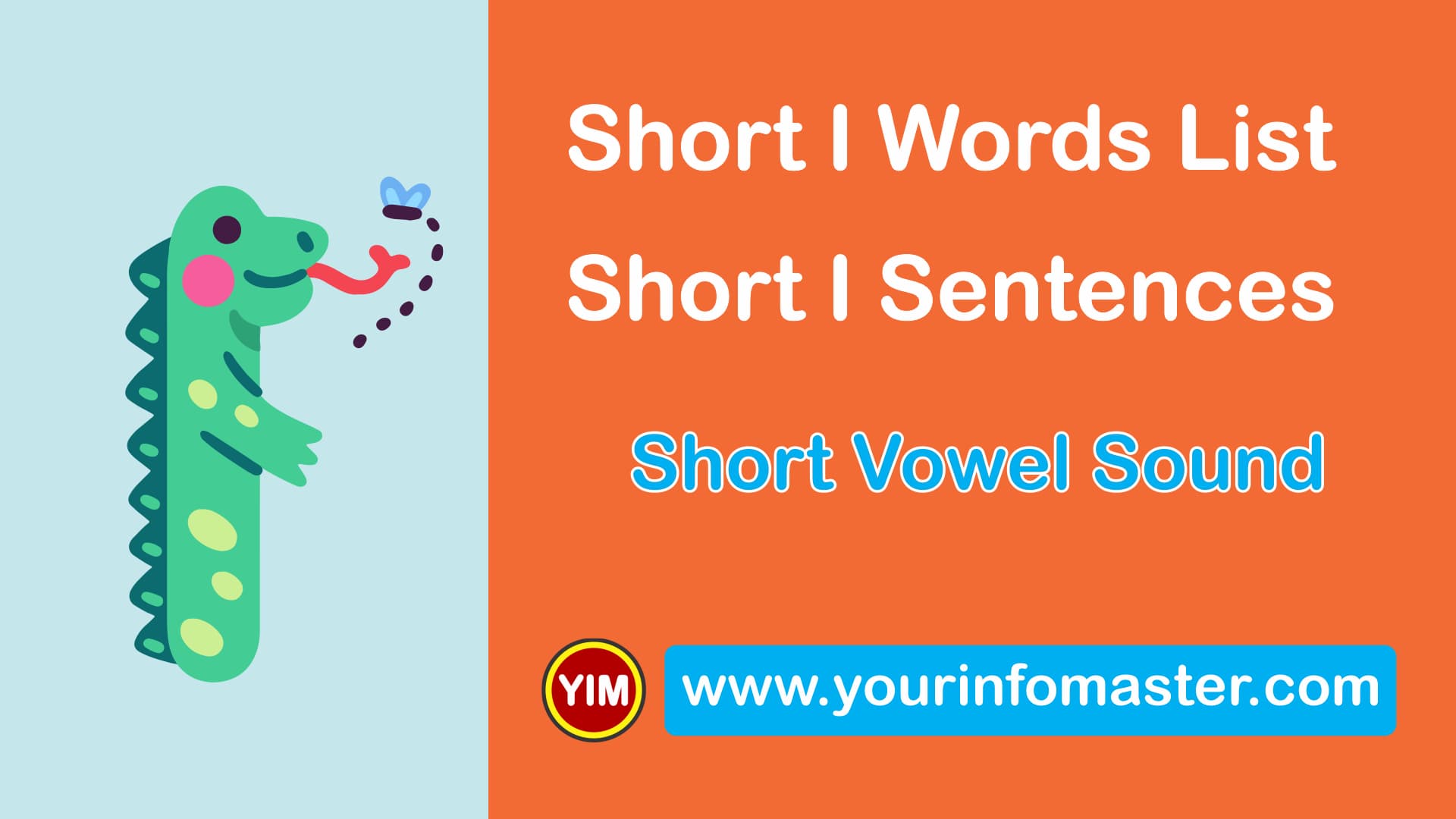 awesome words, cool short words, cool words, i words, Learning Spellings, Long versus Short Vowels, short I sound words, short I words, Short I Words List, Short I Words Worksheets, Short Vowel, Short Vowel Examples, Short Vowel Sound, Short Vowel Sounds Examples, Using Short Vowel Sounds, Vowel I Sound, Vowel Pronunciation, What is a Vowel, word of the day for kids
