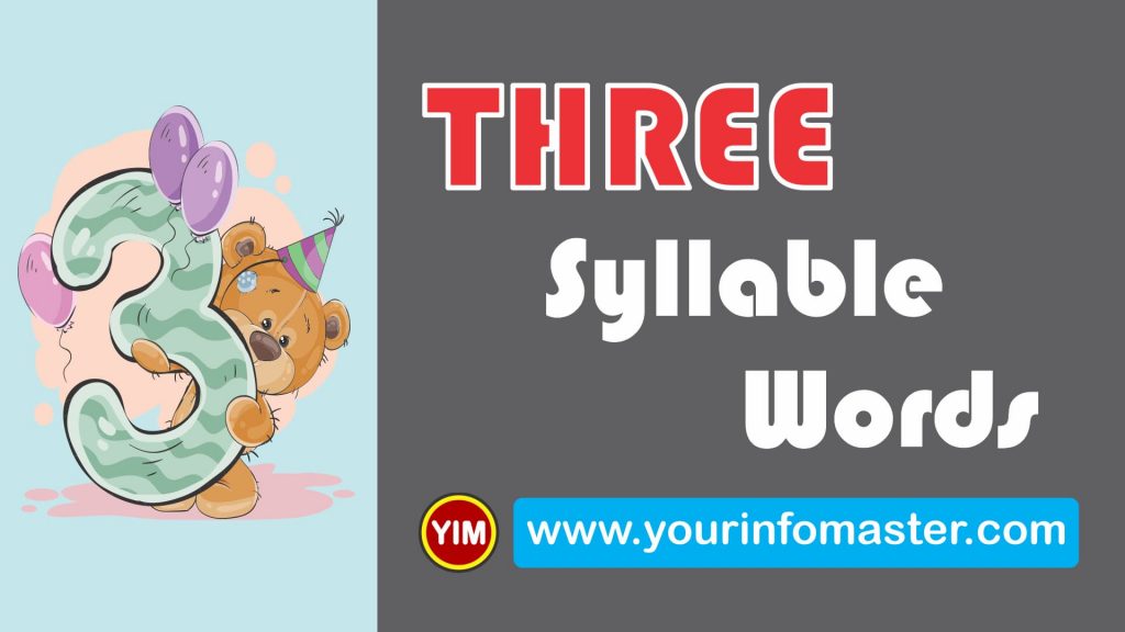 When speaking to a child, it is essential to use as many 3 syllable words as possible. For adults, you may use more than three or four syllable words.