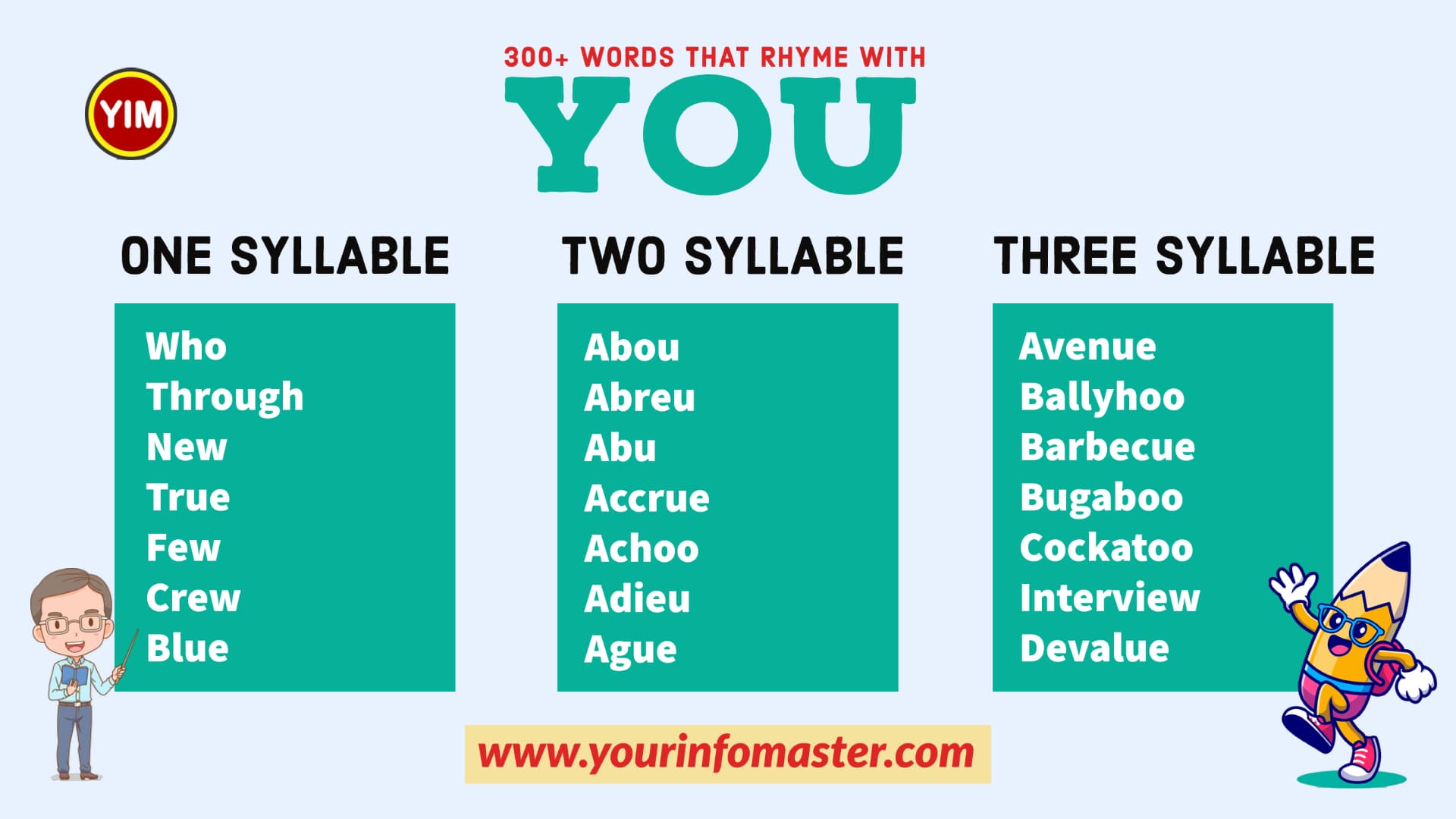 100 rhyming words, 1000 rhyming words, 200+ Interesting Words, 200+ Useful Words, 300 rhyming words list, 50 rhyming words list, 500 rhyming words, all words that rhyme with You, are rhyming words, how to teach rhyming words, Interesting Words that Rhyme in English, Printable Infographics, Printable Worksheets, rhymes English words, rhymes with You infographics, rhyming pairs, Rhyming Words, Rhyming Words for Kids, rhyming words for You, Rhyming Words List, what are rhyming words, what rhymes with You, words rhyming with You, Words that Rhyme, Words That Rhyme with You, You rhyme, You rhyme examples, You Rhyming words