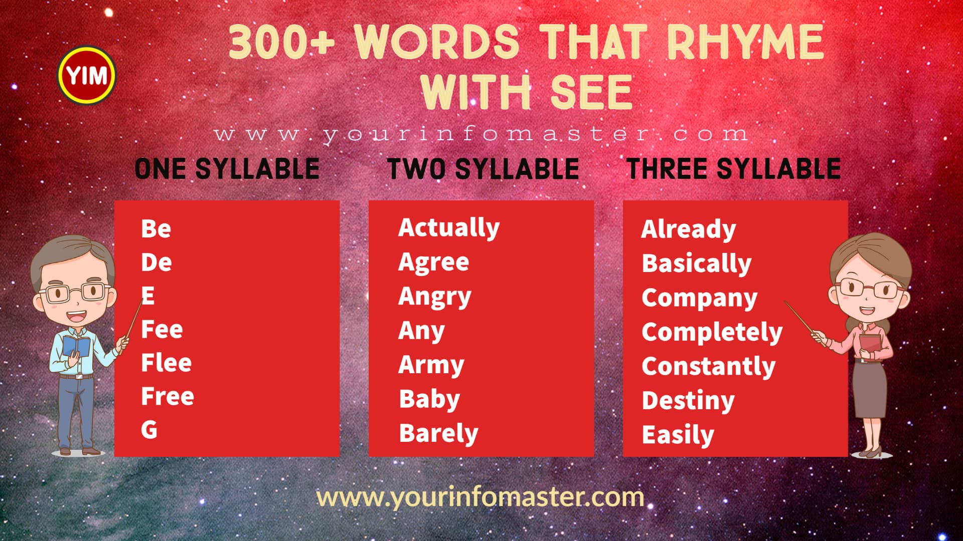 100 rhyming words, 1000 rhyming words, 200+ Interesting Words, 200+ Useful Words, 300 rhyming words list, 50 rhyming words list, 500 rhyming words, all words that rhyme with See, Another word for See, are rhyming words, how to teach rhyming words, Interesting Words that Rhyme in English, Printable Infographics, Printable Worksheets, rhymes English words, rhymes with See infographics, rhyming pairs, Rhyming Words, Rhyming Words for Kids, rhyming words for See, Rhyming Words List, See rhyme, See rhyme examples, See Rhyming words, Things that rhyme with See, what are rhyming words, what rhymes with See, words rhyming with See, Words that Rhyme, Words That Rhyme with See