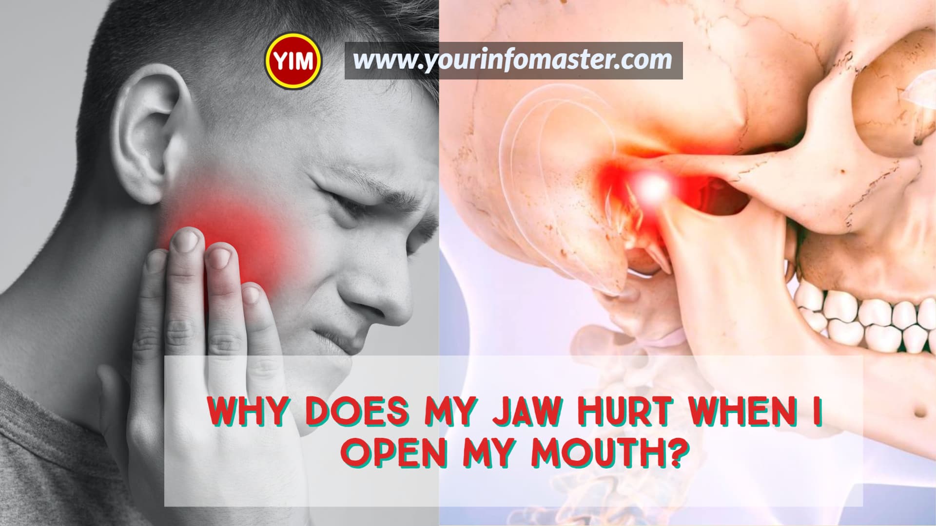 Causes of Ear and Jaw Pain, Why Does My Jaw Hurt on One Side, Why Does my Jaw Hurt When I Open my Mouth