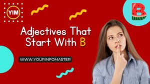 Adjectives, Adjectives That Start With B, b words, describing words that start with b, English, English Adjectives, English Grammar, English Vocabulary, Vocabulary, Words That Start with b