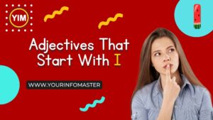 Adjectives, Adjectives That Start With I, describing words that start with i, English, English Adjectives, English Grammar, English Vocabulary, i words, Vocabulary, Words That Start with i