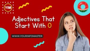Adjectives, Adjectives That Start With O, describing words that start with o, English, English Adjectives, English Grammar, English Vocabulary, o words, Vocabulary, Words That Start with o