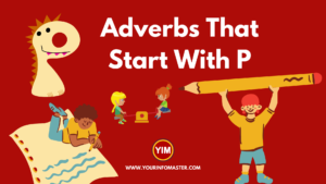 4 letter words, 5 letter words, 6 letter words, 7 letter words, 8 Letter words, Adverb Words, Adverbs, Adverbs That Start With P, English, English Adverbs, English Grammar, English Vocabulary, P Adverbs, p words, Vocabulary, Words That Start with p