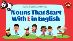 4 letter nouns, 5 letter nouns, 6 letter nouns, 7 letter nouns, 8 Letter nouns, E Nouns, e words, English, English Grammar, English Nouns, English Vocabulary, Noun Words, Nouns, Nouns That Start With E, Vocabulary, Words That Start with e