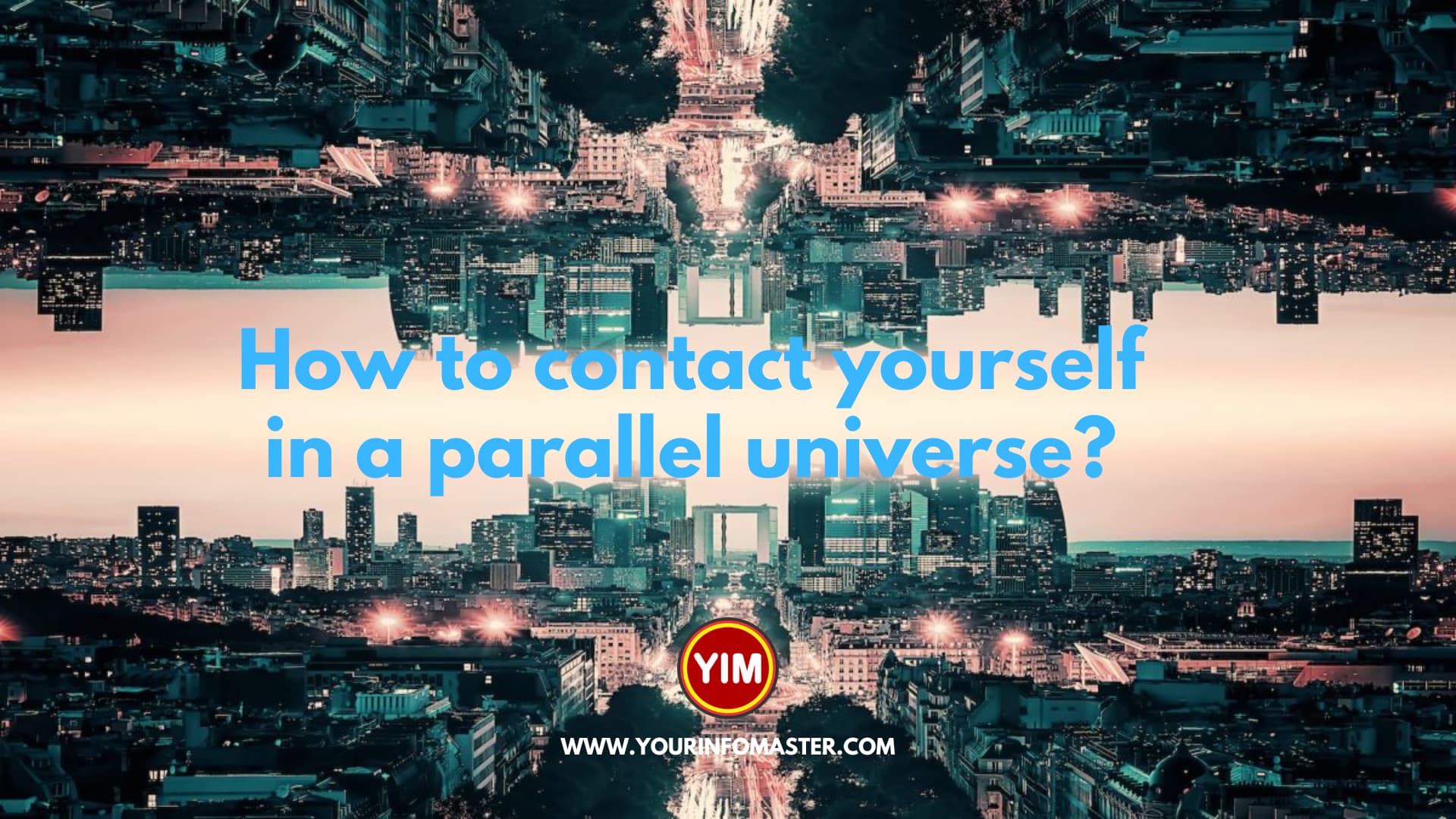 How to contact yourself in a parallel universe