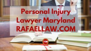Info Gallery, Information, Personal Injury Lawyer Maryland RAFAELLAW.COM