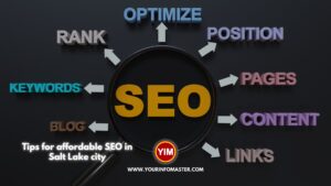 Tips for affordable SEO in Salt Lake city