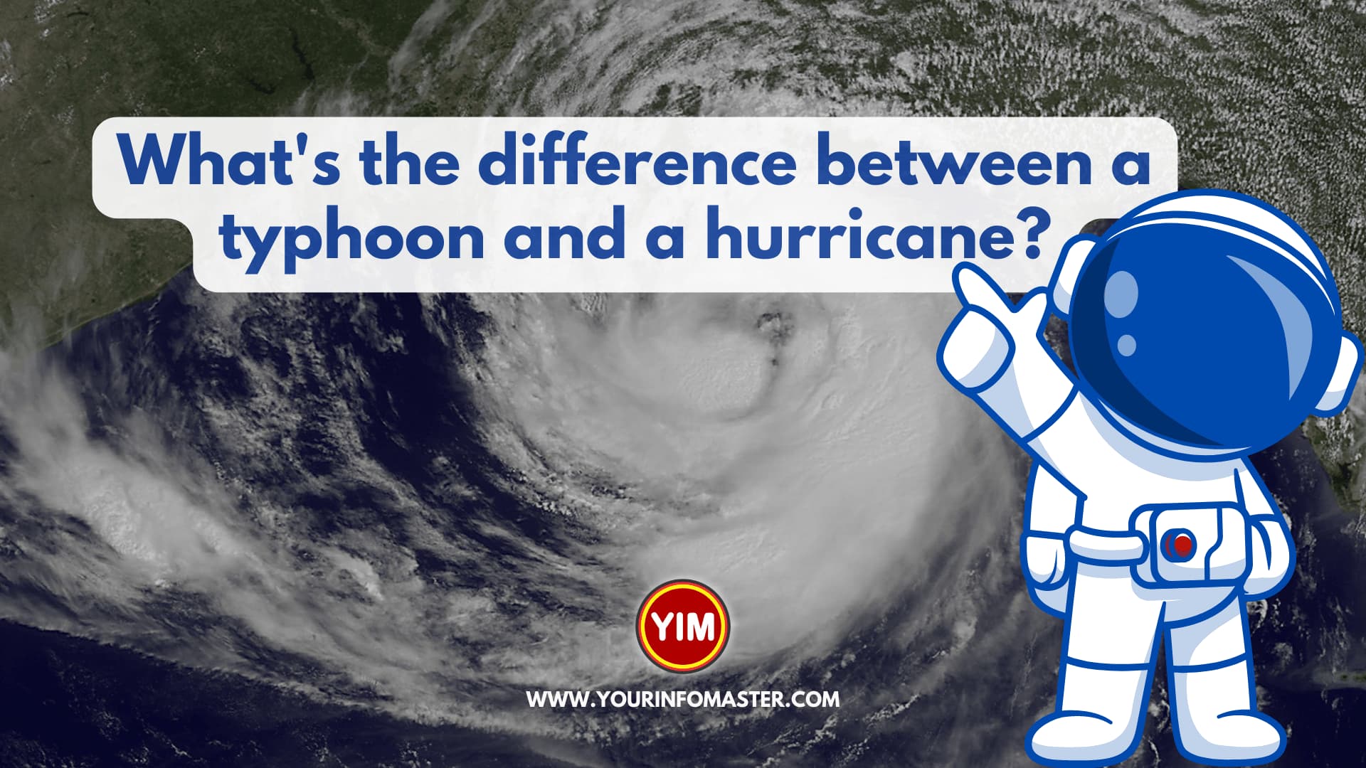 What's the difference between a typhoon and a hurricane