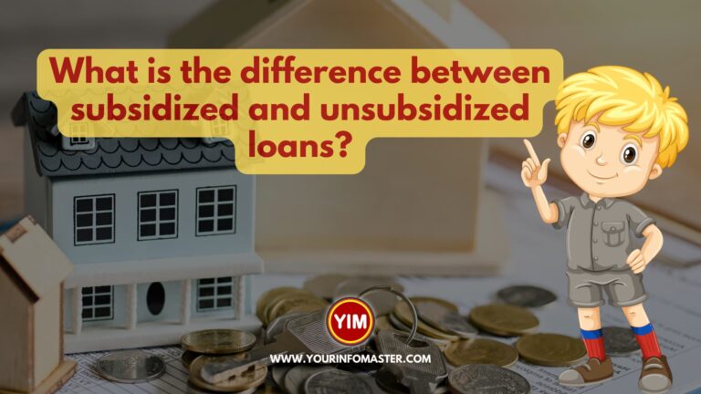 What is the difference between subsidized and unsubsidized loans