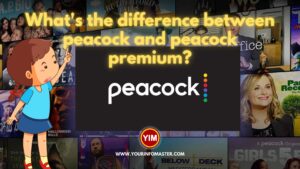 What's the difference between peacock and peacock premium?