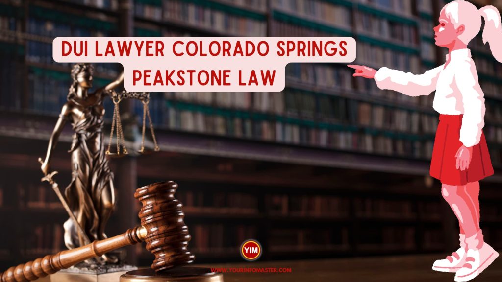DUI lawyer Colorado Springs Peakstone law