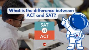 What is the difference between ACT and SAT