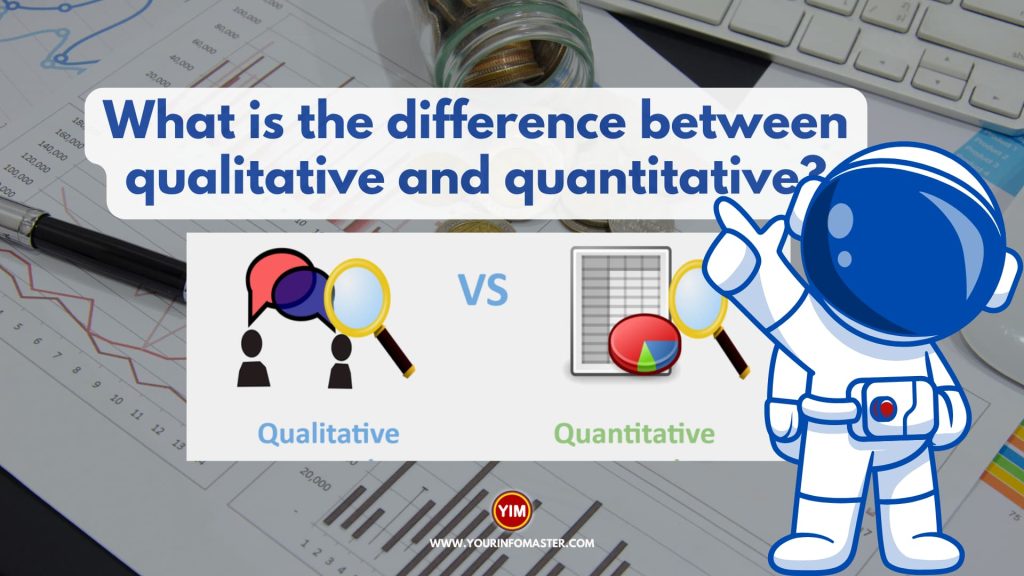 What is the difference between qualitative and quantitative