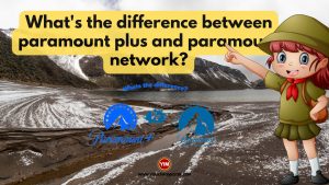 What’s the difference between paramount plus and paramount network