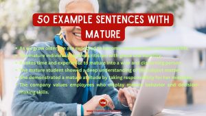 50 Sentences with Mature