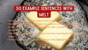 50 Sentences with Melt