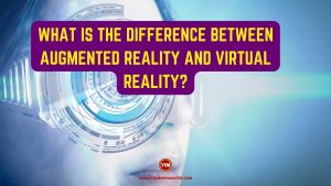 What is the difference between Augmented Reality and Virtual Reality