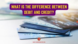 What is the difference between Debit and Credit