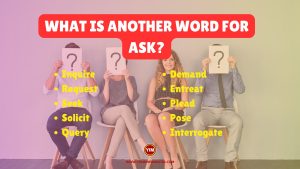 What is another word for Ask