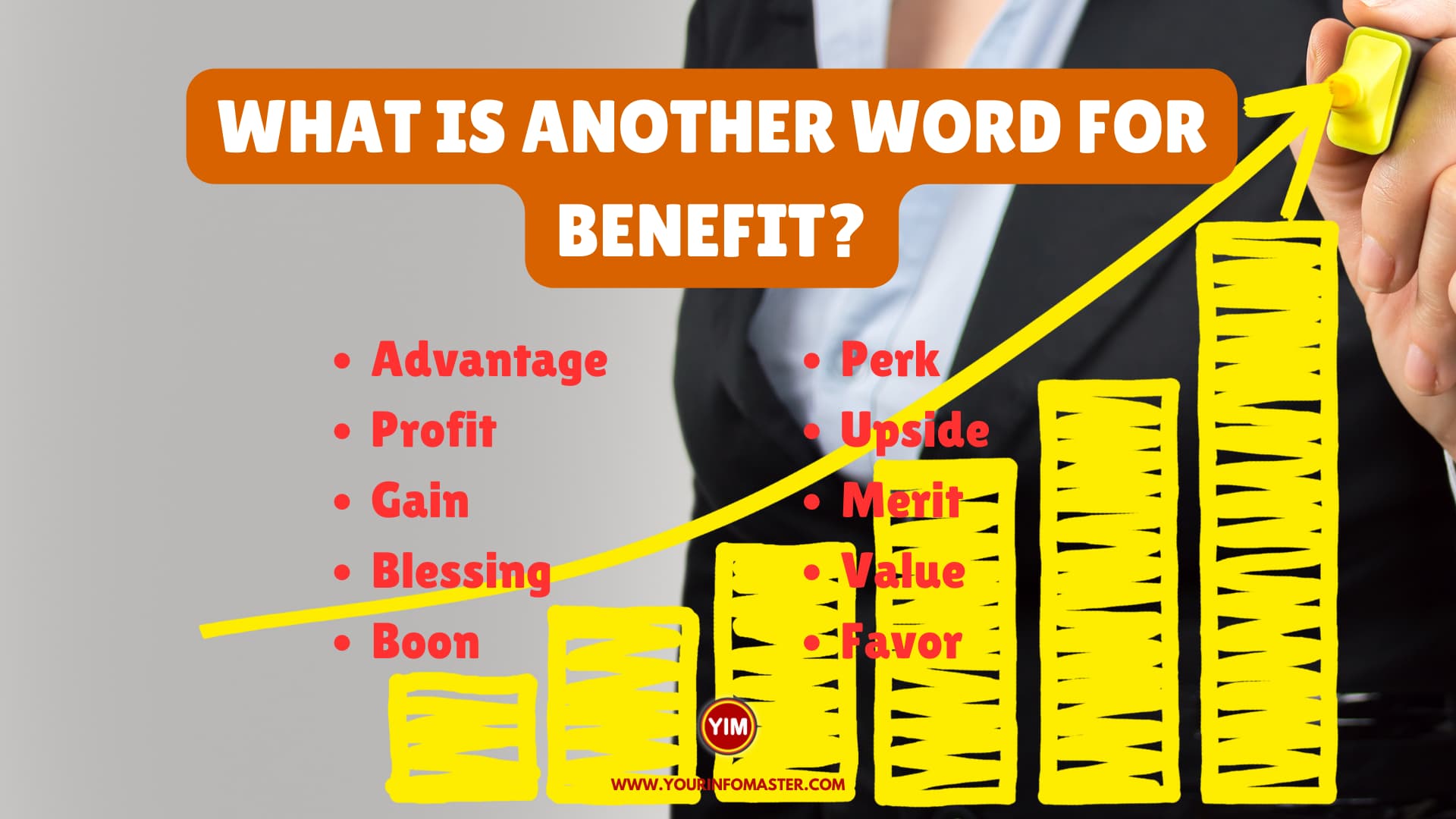 What is another word for Benefit