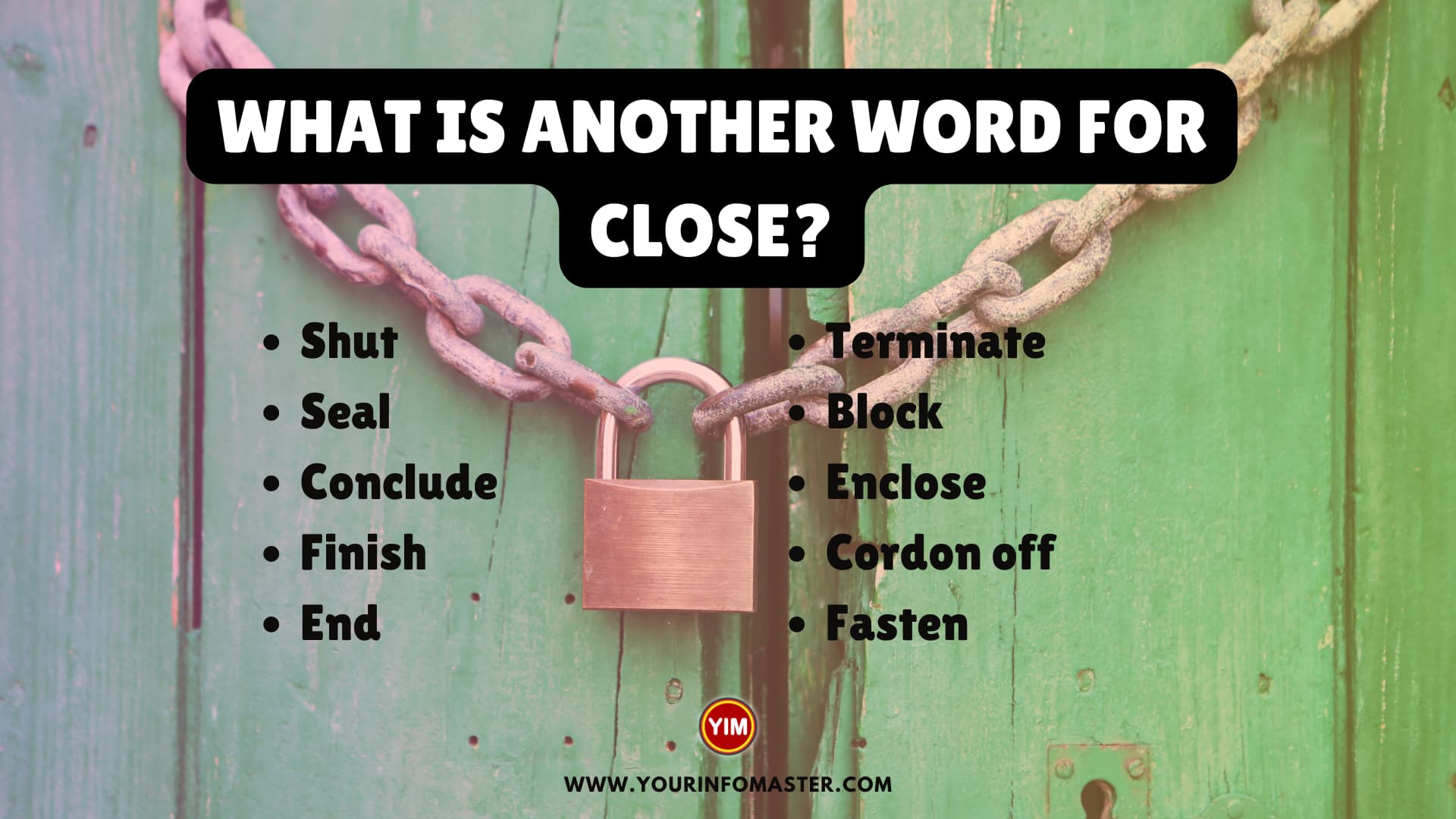 What is another word for Close