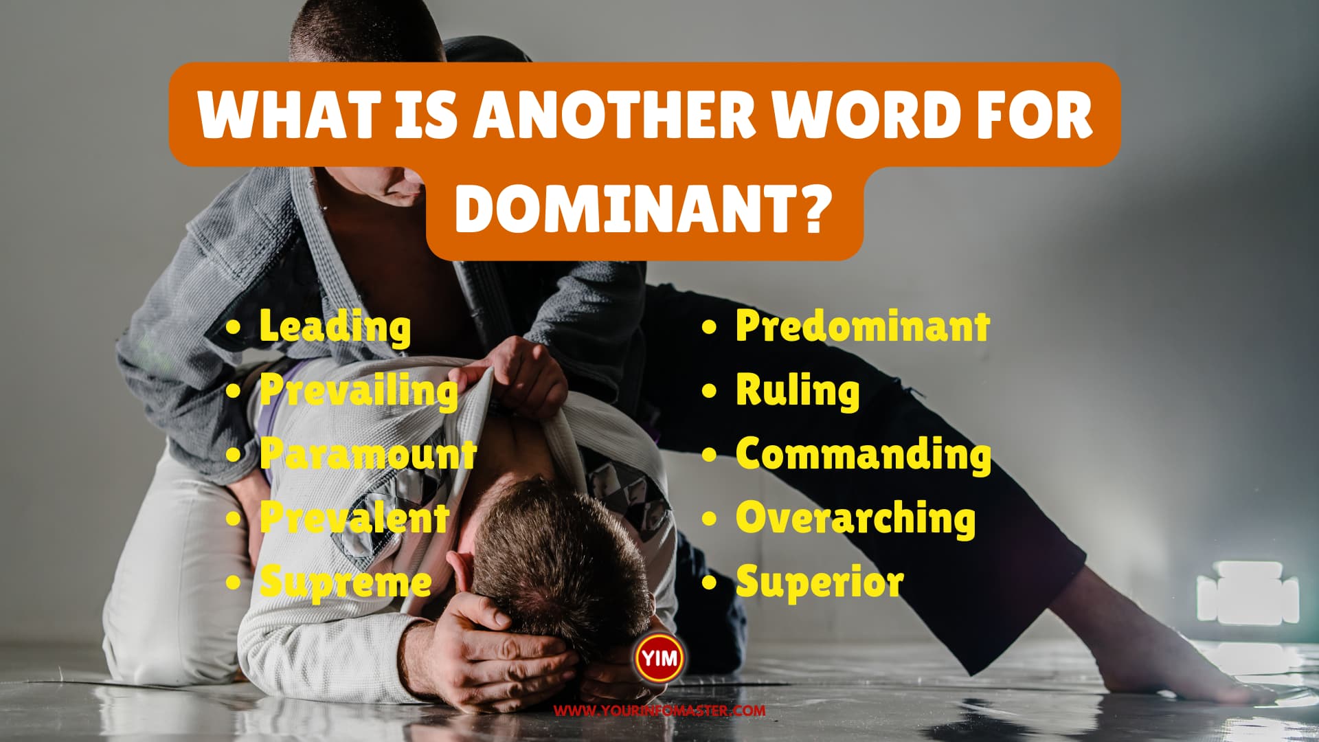 What is another word for Dominant