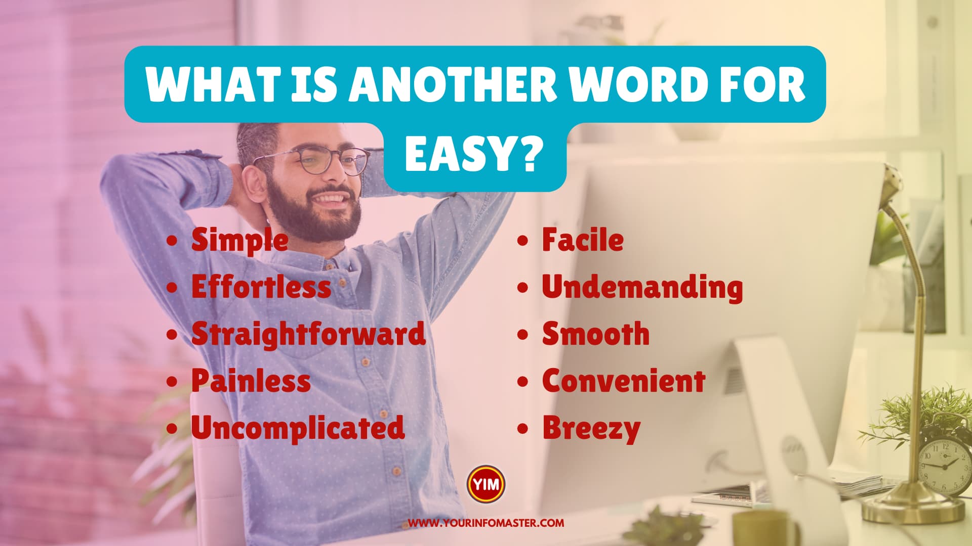 What is another word for Easy