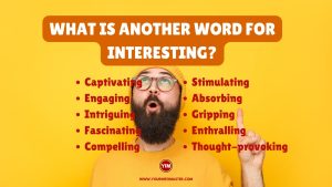 What is another word for Interesting