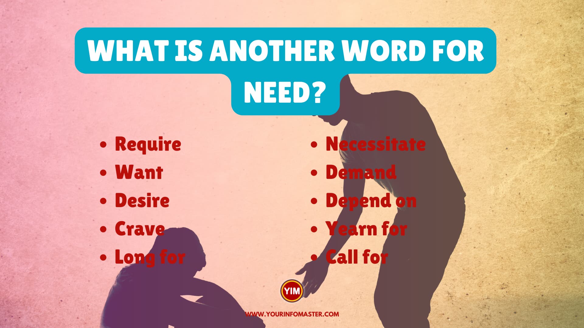 What is another word for Need