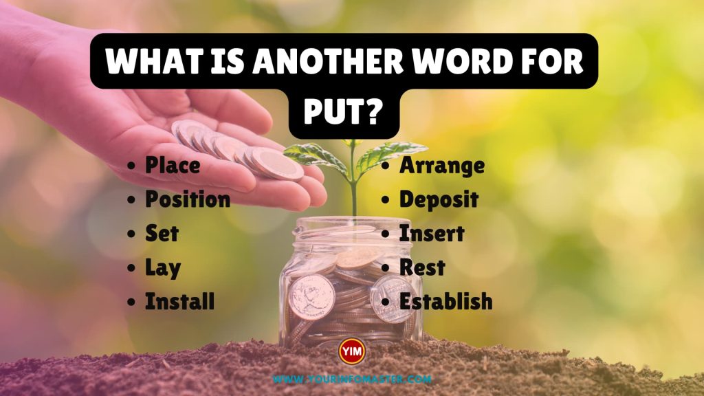 What is another word for Put