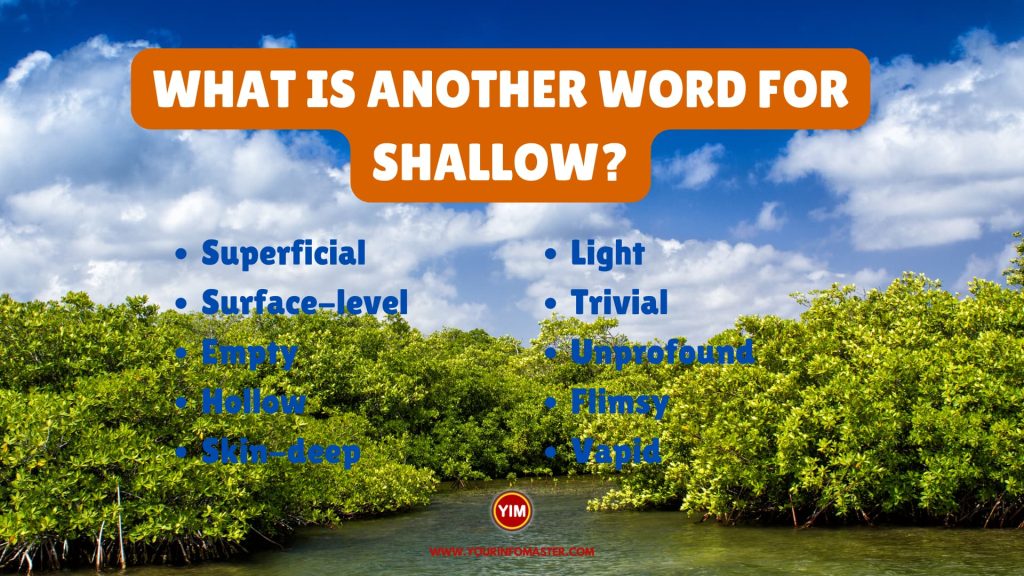 What is another word for Shallow