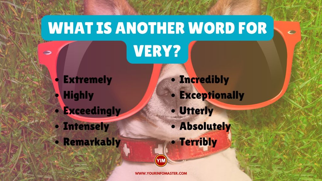 What is another word for Very