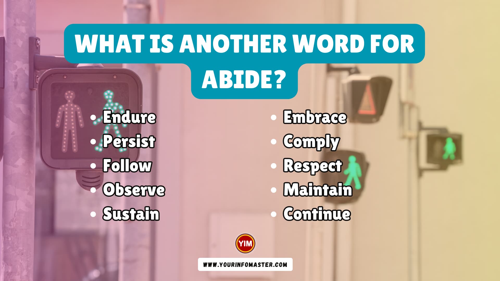 What is another word for Abide