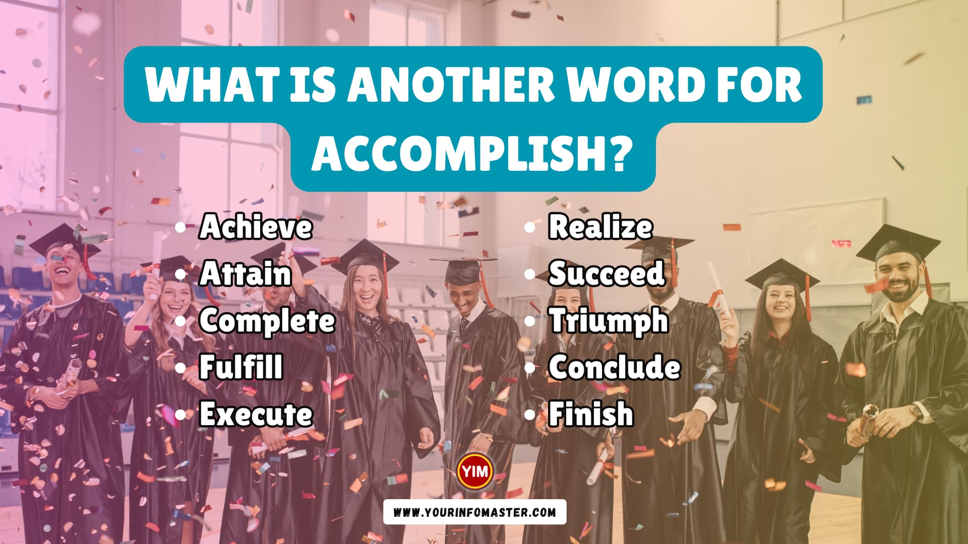 What is another word for Accomplish