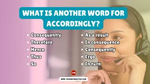 What is another word for Accordingly