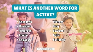 What is another word for Active