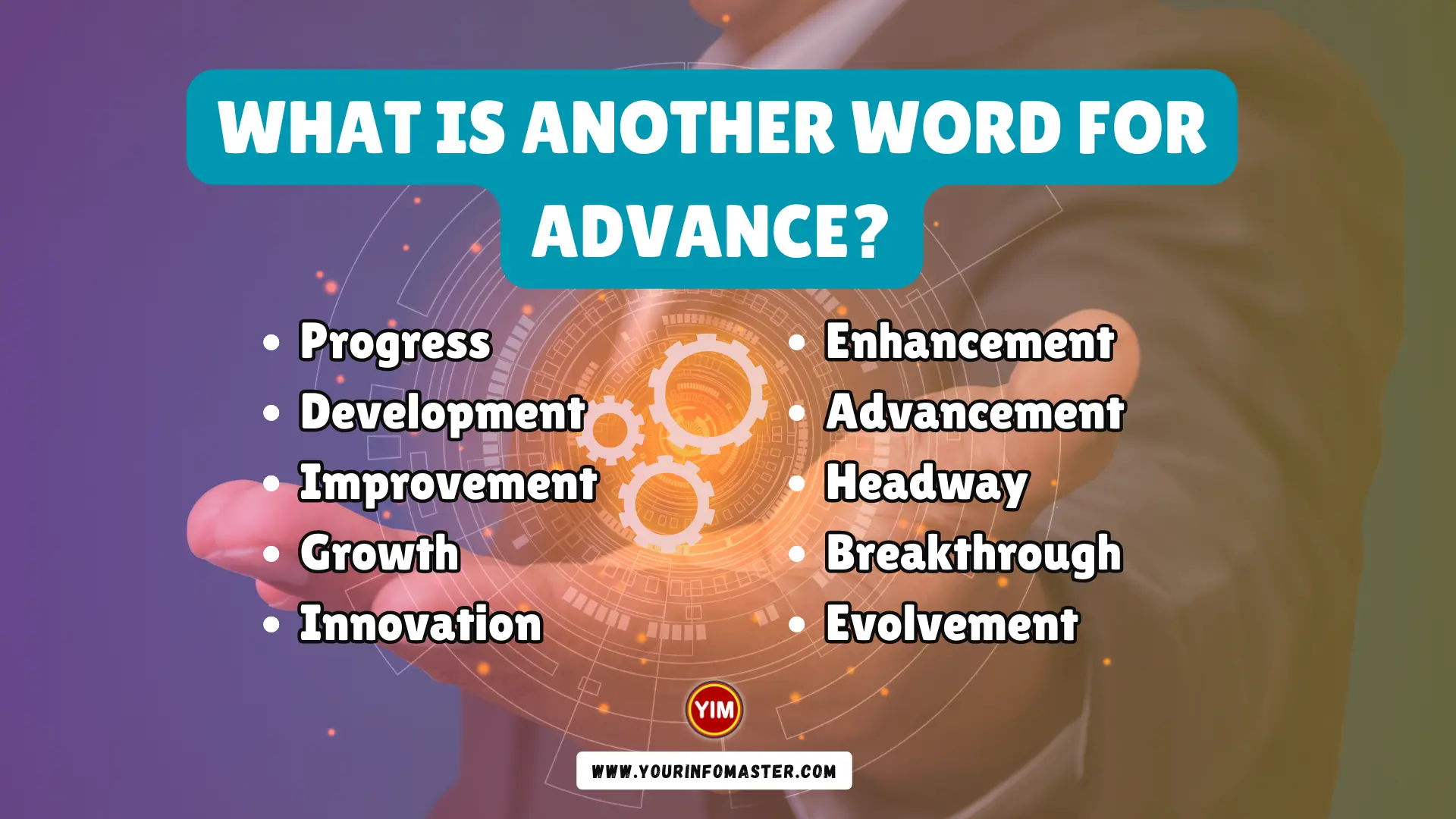 What is another word for Advance