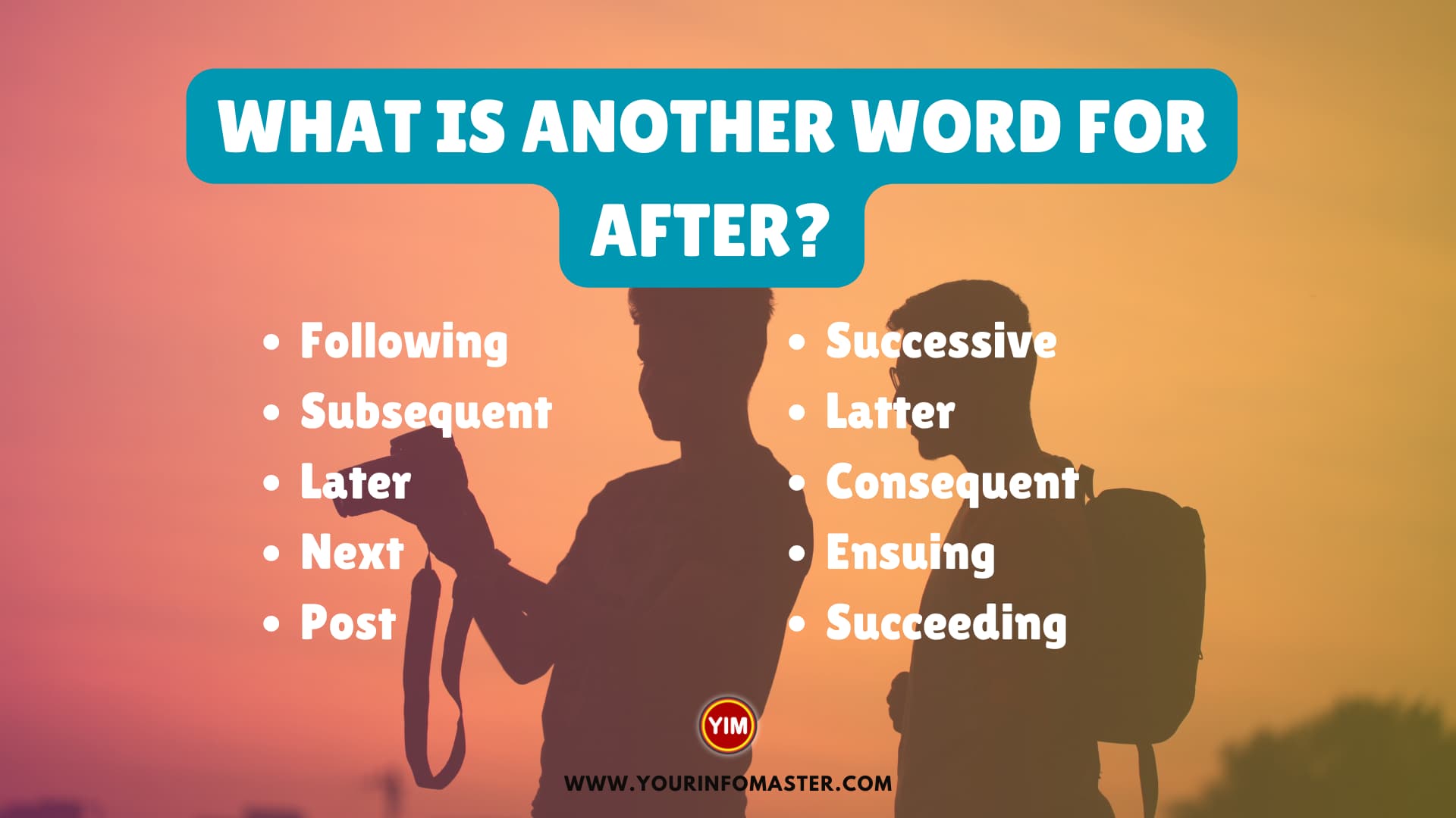 What is another word for After