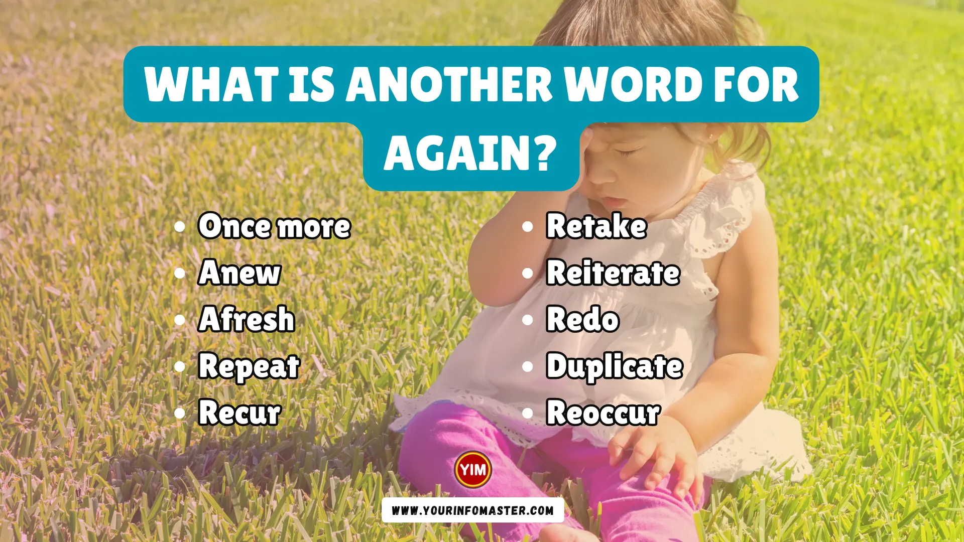 What is another word for Again?  Again Synonyms, Antonyms and Sentences -  Your Info Master