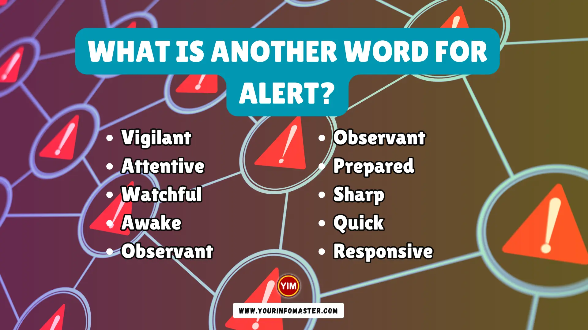 What is another word for Alert