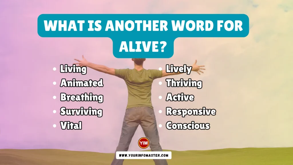 What is another word for Alive