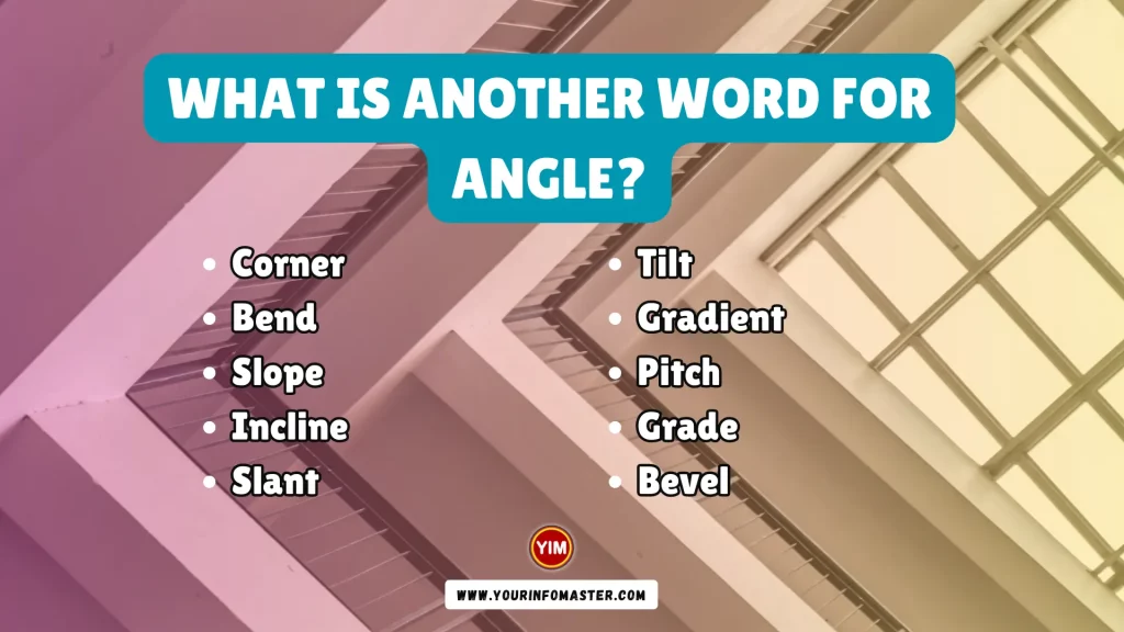 What is another word for Angle