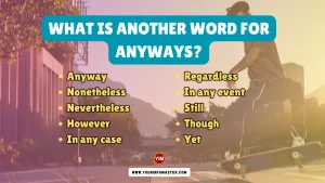 What is another word for Anyways