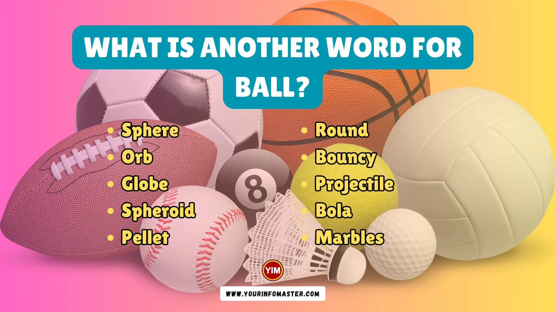What is another word for Ball